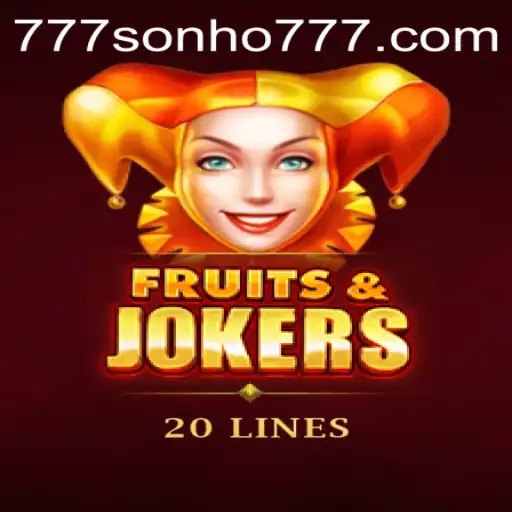 Exploring the Exciting World of FruitsAndJokers20: The Ultimate Gaming Experience with Sonho777